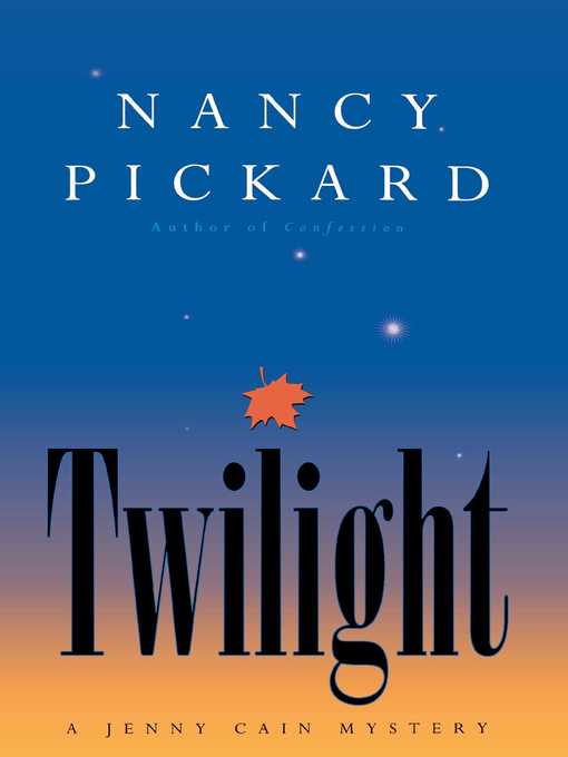 Title details for Twilight by Nancy Pickard - Wait list